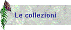 Le collezioni